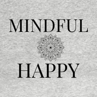 Mindful & Happy T-Shirt